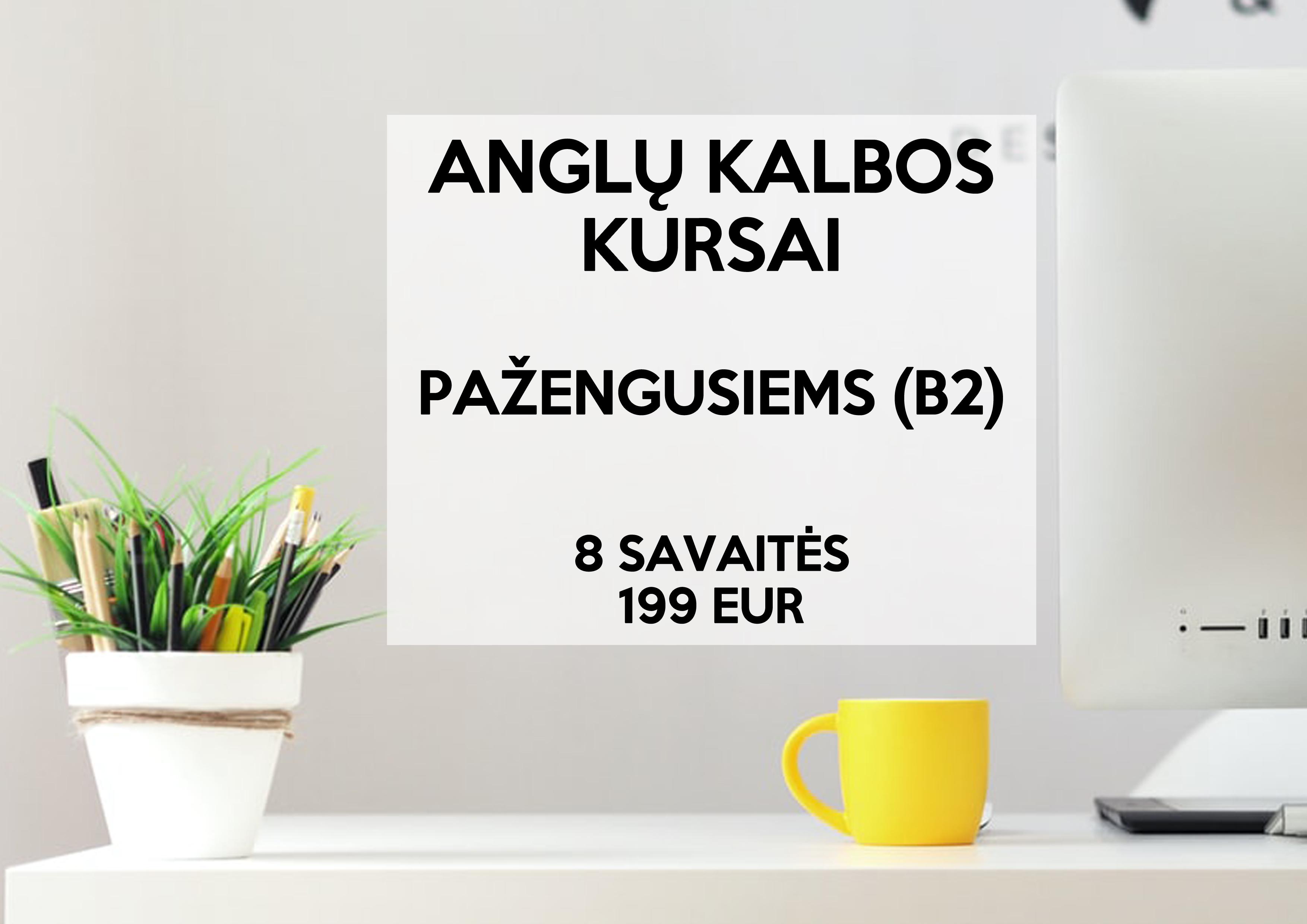 Anglų kalbos kursai suaugusiems pažengusiems