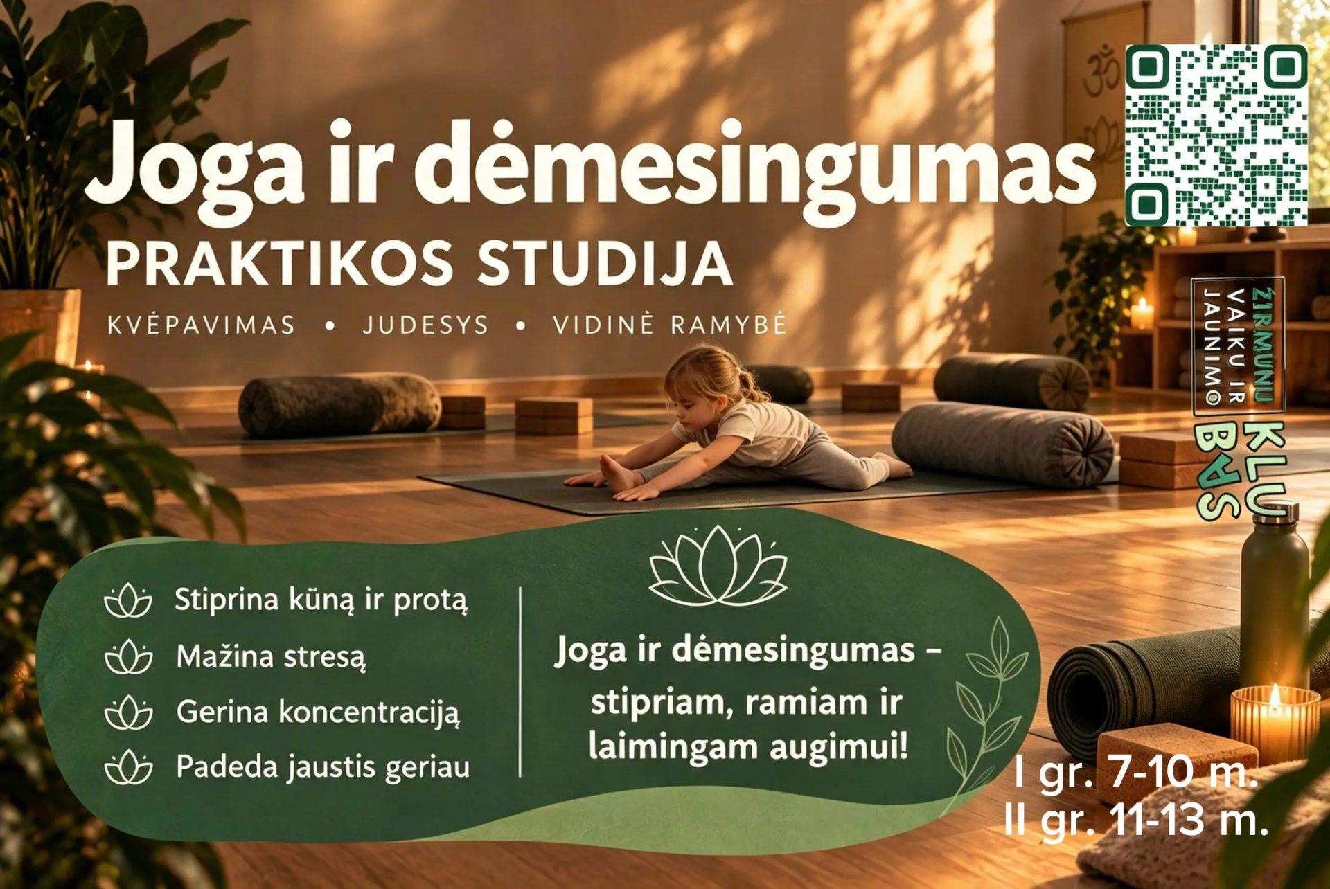 Jogos ir dėmesingumo praktikos studija IIgr. (11-13 m.) Pirm 17:30-18:15.